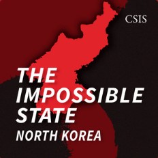 CSIS_The Impossible State North Korea